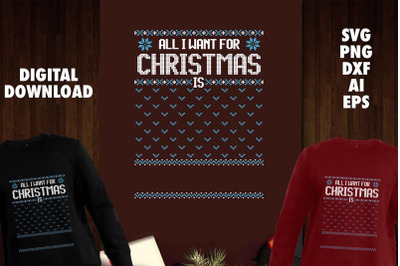 All I Want For Christmas Transparent PNG For Christmas Ugly Sweater De