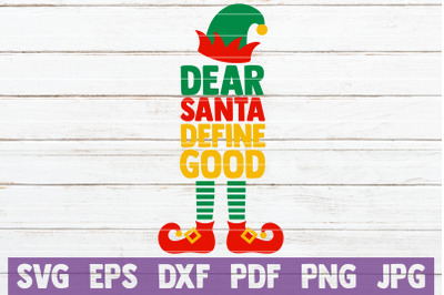 Dear Santa Define Good SVG Cut File