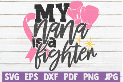 My Nana Is A Fighter SVG Cut File