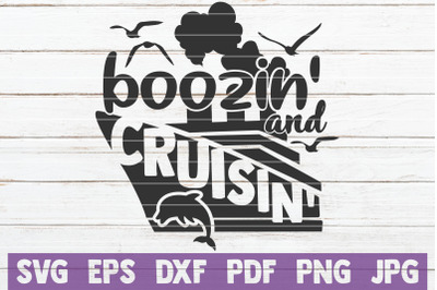 Boozin And Cruisin SVG Cut File