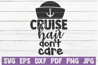 Cruise Hair Don&#039;t Care SVG Cut File