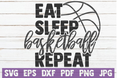 Eat Sleep Basketball Repeat SVG Cut File