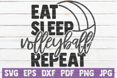 Eat Sleep Volleyball Repeat SVG Cut File