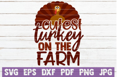 Cutest Turkey On The Farm SVG Cut File