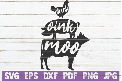 Cluck Oink Moo SVG Cut File