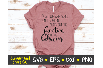 Teacher Quote SVG - Function of Your Behavior SVG - Funny Quote SVG