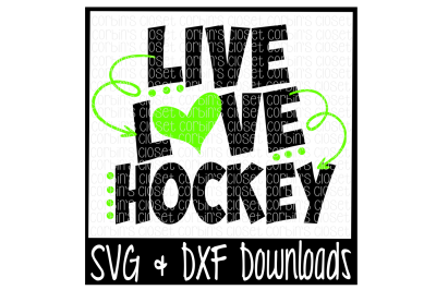Live Love Hockey Cutting File