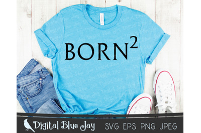 Born Again Christian SVG PNG Cut File