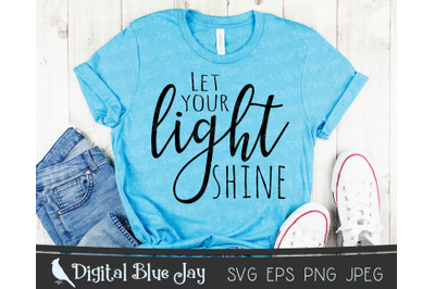 Let Your Light Shine Christian Bible Verse SVG PNG Cut File