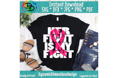 Her fight is my fight svg, Fight for a Cure svg, Breast Cancer svg, Pi