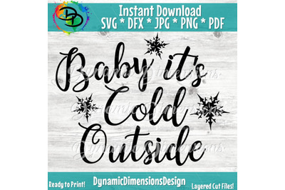 Baby It&#039;s Cold Outside, svg, Snowflake svg, png, dfx, pdf, Digital Dow