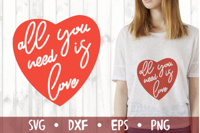 All you need is love SVG CUT FILE