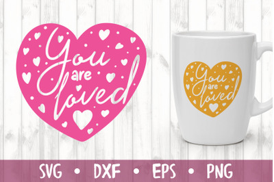 You are loved SVG CUT FILE