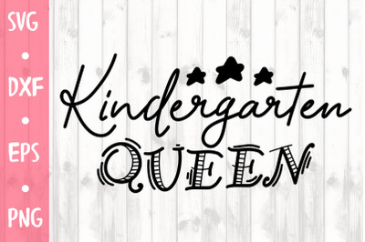 Kindergarten queen SVG CUT FILE