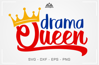 Drama Queen Svg Design