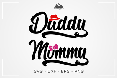 Mommy Daddy Svg Design