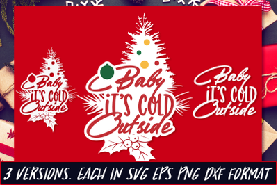 Baby It&#039;s Cold Outside Christmas SVG Cut File