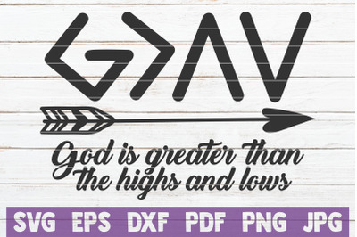 God Is Greater Than The Highs And Lows SVG Cut File