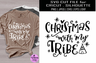 Christmas with my tribe svg&2C; christmas svg