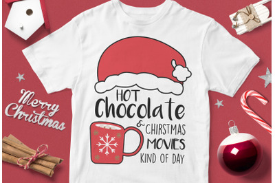 Hot chocolate &amp; Christmas Movies Kind Of Day - funny christmas quotes