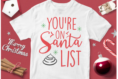 You&#039;re On Santa List - funny christmas quotes svg