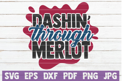 Dashin&#039; Through Merlot SVG Cut File