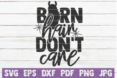 Barn Hair Don&#039;t Care SVG Cut File