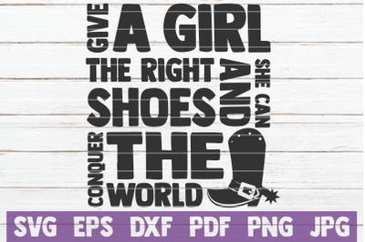 Give A Girl The Right Shoes And She Can Conquer The World SVG Cut File