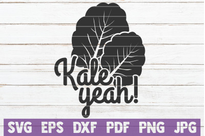 Kale Yeah SVG Cut File