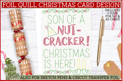 Foil Quill Christmas Card - Son of a Nutcracker Single Line SVGPhrase