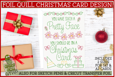 Foil Quill Christmas Card - Single Line SVG&2C; Elf Quote Pretty Face