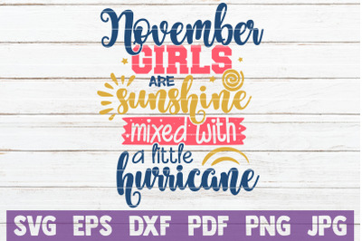 November Girls Are Sunshine Mixed With A Little Hurricane SVG Cut File