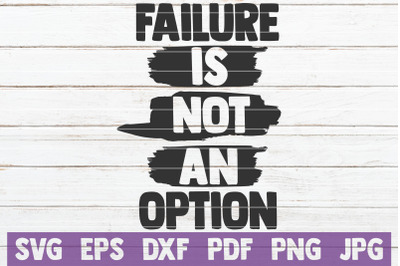 Failure Is Not An Option SVG Cut File