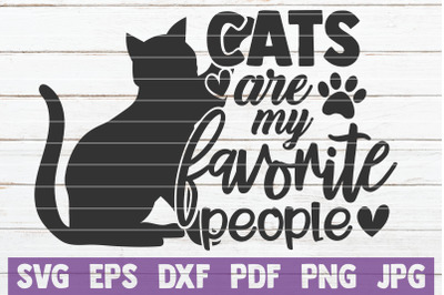 Cats Are My Favorite People SVG Cut File