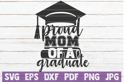 Proud Mom Of A Graduate SVG Cut File