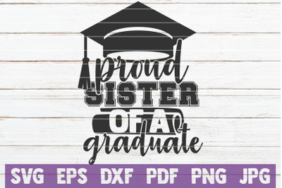 Proud Sister Of A Graduate SVG Cut File