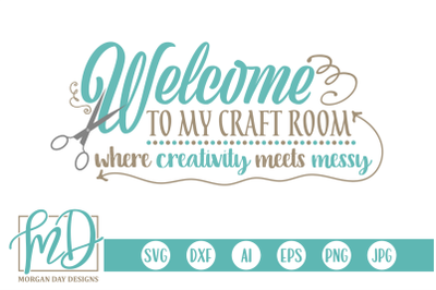 Welcome To My Craft Room SVG