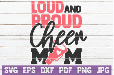 Loud and Proud Cheer Mom SVG Cut File