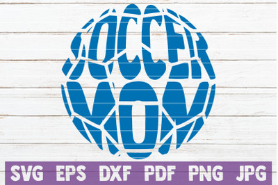 Soccer Mom SVG Cut File