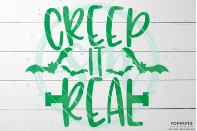 Creep It Real - Halloween SVG
