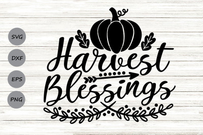 Harvest Blessings Svg, Thanksgiving Svg, Fall Svg, Autumn Svg.