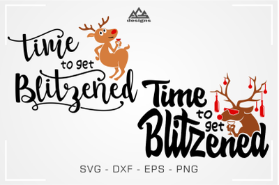Time To Get Blitzened Reindeer Svg Design