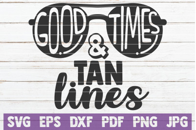 Good Times And Tan Lines SVG Cut File