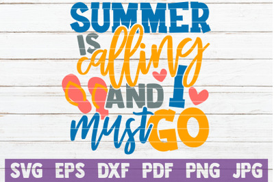 Summer Is Calling And I Must Go SVG Cut File