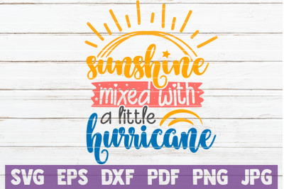 Sunshine Mixed With A Little Hurricane SVG Cut File