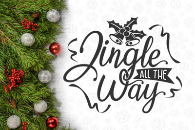 Jingle All The Way Christmas Svg Design