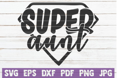 Super Aunt SVG Cut File