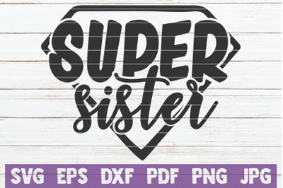 Super Sister SVG Cut File