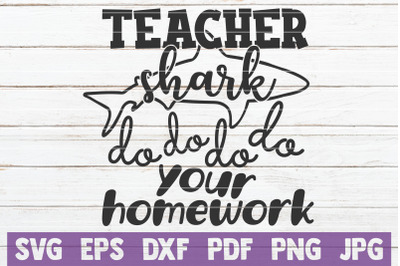 Teacher Shark Do Do Do Do Your Homework SVG Cut File