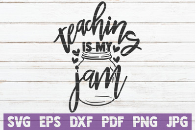 Teaching Is My Jam SVG Cut File